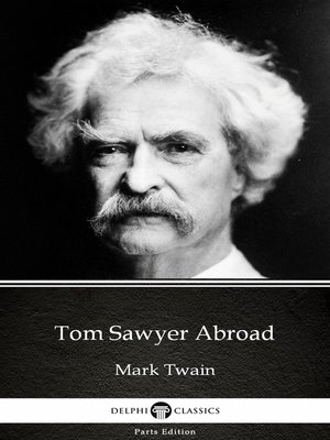 cover image of Tom Sawyer Abroad by Mark Twain (Illustrated)